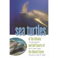 Sea Turtles of the Atlantic and Gulf Coasts of the United States