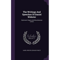 The Writings And Speeches Of Daniel Webster: Diplomatic Papers And Miscellaneous Letters