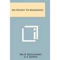 My Ought to Biography