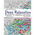 Adult Coloring Books Deep Relaxation: Templates for Meditation and Calming