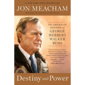 Destiny and Power: The American Odyssey of George Herbert Walker Bush