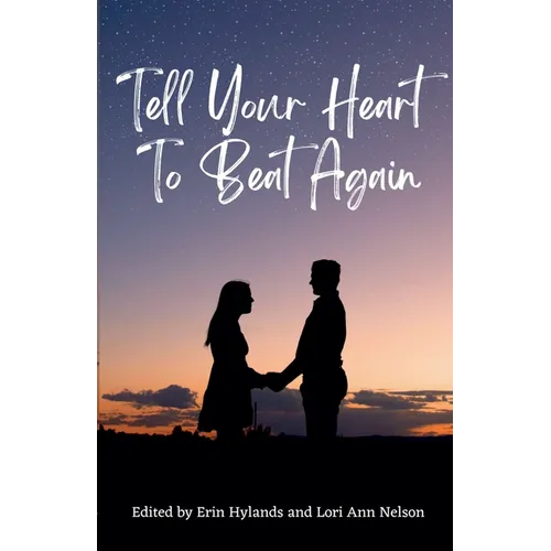 Tell Your Heart to Beat Again