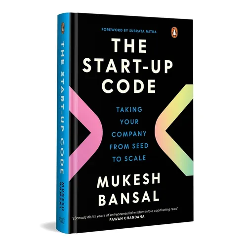 The Start-Up Code: Taking Your Company from Seed to Scale