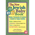 The New Jewish Baby Book: Names, Ceremonies & Customs-A Guide for Today's Families