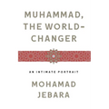 Muhammad, the World-Changer