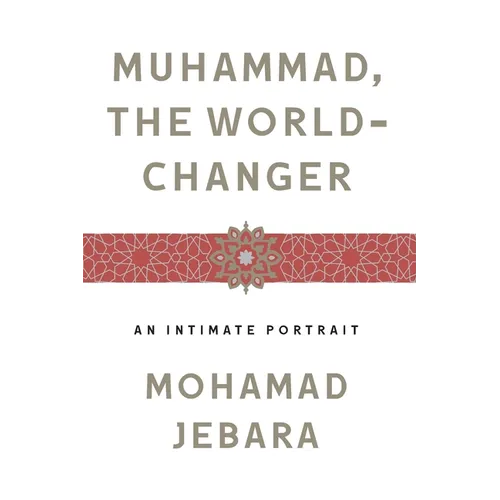 Muhammad, the World-Changer