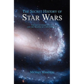 The Secret History of Star Wars