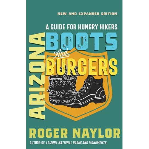 Arizona Boots and Burgers: A Guide for Hungry Hikers