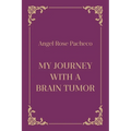 My Journey with a Brain Tumor