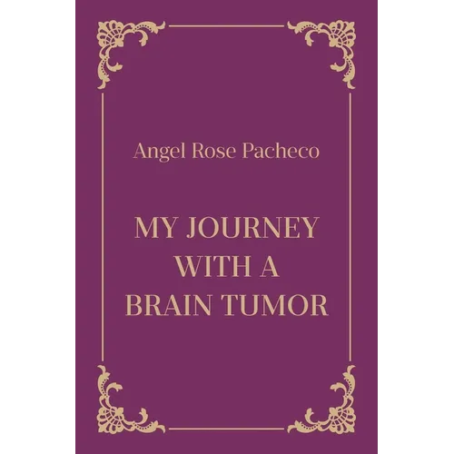 My Journey with a Brain Tumor