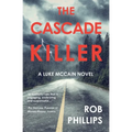 The Cascade Killer: A Luke McCain Novel