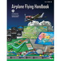 Airplane Flying Handbook (Federal Aviation Administration): Faa-H-8083-3b