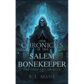 The Chronicles of The Salem Bonekeeper: The Ossuary Oracle