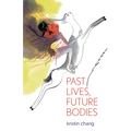 Past Lives, Future Bodies