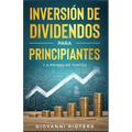 Inversión De Dividendos Para Principiantes Y A Prueba De Tontos