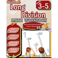 Long Division Math Workbook 3rd to 5th Grade: Division Workbook 3-5, Long Division and Division with Remainders with Answers