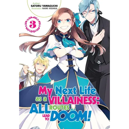 My Next Life as a Villainess: All Routes Lead to Doom! Volume 3 (Light Novel)