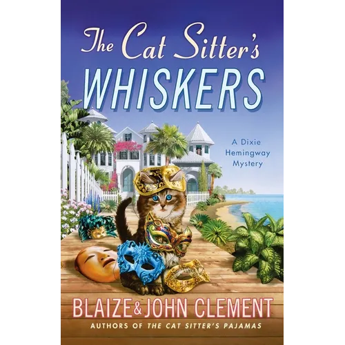 The Cat Sitter's Whiskers: A Dixie Hemingway Mystery
