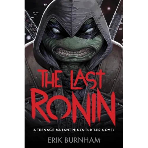 The Last Ronin: A Teenage Mutant Ninja Turtles Novel