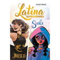Latina Superheroes: Jalisco & Santa Volume 1