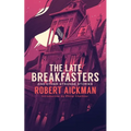 The Late Breakfasters and Other Strange Stories (Valancourt 20th Century Classics)