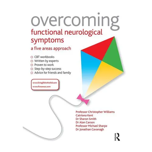 Overcoming Functional Neurological Symptoms: A Five Areas Approach