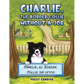 Charlie, The Border Collie Without a Job