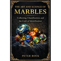 The Art and Science of Marbles