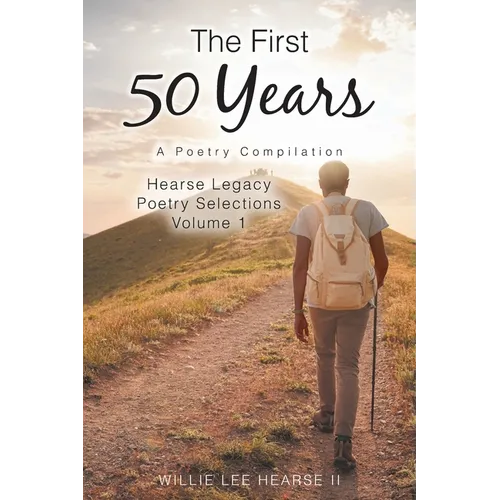The First 50 Years: A Poetry Compilation