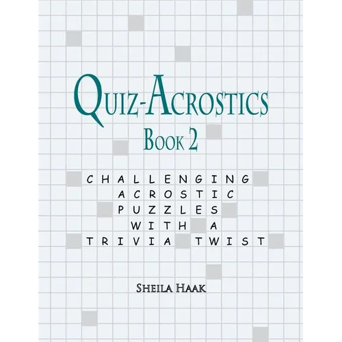 Quiz-Acrostics Book 2: Challenging Acrostic Puzzles with a Trivia Twist