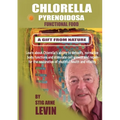 Chlorella Pyrenoidosa - A Gift from Nature