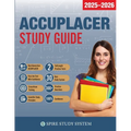 ACCUPLACER Study Guide: Spire Study System & Accuplacer Test Prep Guide with Accuplacer Practice Test Review Questions