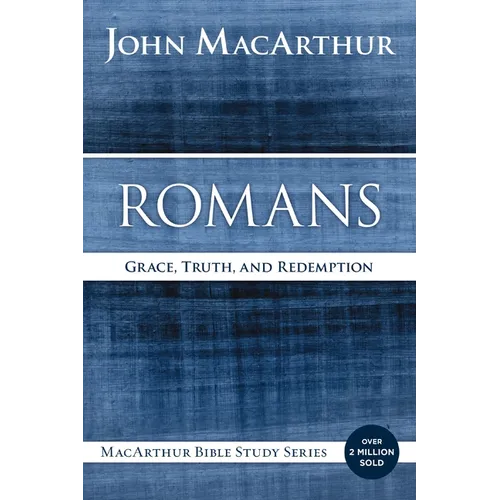 Romans: Grace, Truth, and Redemption