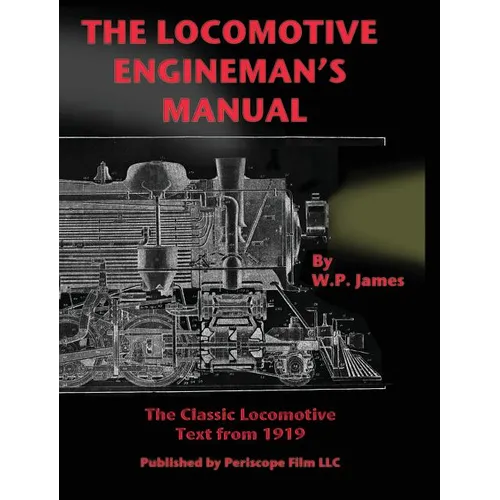 The Locomotive Engineman's Manual