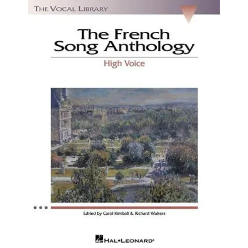 French Song Anthology the Vocal Library for High Voice 60 Classical French Art Songs with Piano Accompaniment Sheet Music Collection for Singers, Teac