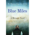 Blue Miles: A Monastic Novel