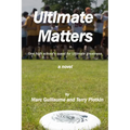 Ultimate Matters: An ultimate frisbee sports novel