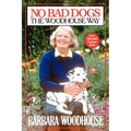 No Bad Dogs: The Woodhouse Way