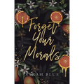 Forget Your Morals (Discreet)