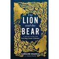 The Lion and the Bear: A 100-Day Guide for Facing Your Giants