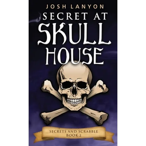 Secret at Skull House: An M/M Cozy Mystery: Secrets and Scrabble 2