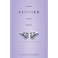 Come Flutter Your Wings: The Butterfly: A Metaphor of Redemption