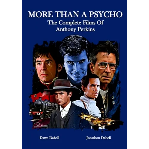More Than A Psycho The Complete Films Of Anthony Perkins