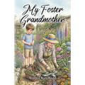 My Foster Grandmother