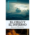 El Cielo y el Infierno-La Justicia Divina segun el Espiritismo (Spanish) Edition