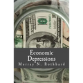 Economic Depressions (Large Print Edition): Their Cause and Cure