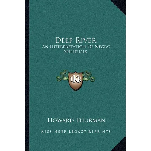 Deep River: An Interpretation Of Negro Spirituals