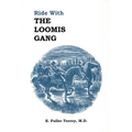 Ride With The Loomis Gang