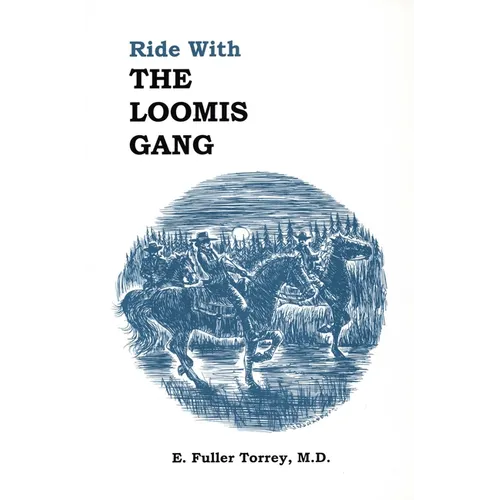 Ride With The Loomis Gang