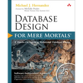 Database Design for Mere Mortals: 25th Anniversary Edition